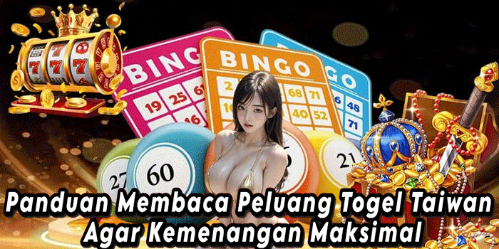 Panduan Membaca Peluang Togel Taiwan Agar Kemenangan Maksimal